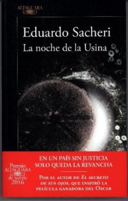 LA NOCHE DE LA USINA (PREMIO ALFAGUARA 2016)