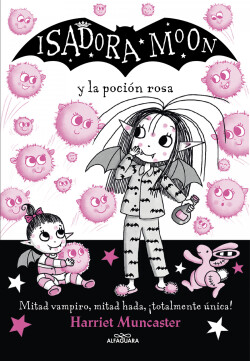 Isadora Moon y la poción rosa (Isadora Moon 11)