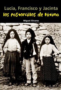 Los pastorcillos de Fátima (Lucia, Francisco y Jacinta)