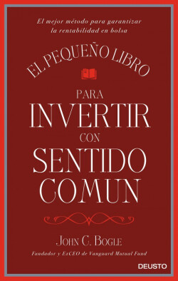 EL PEQUEÑO LIBRO PARA INVERTIR CON SENTIDO COMUN