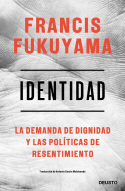 Identidad. La demanda de dignidad y las politicas de resentimiento