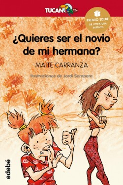 ¿Quieres ser el novio de mi hermana?