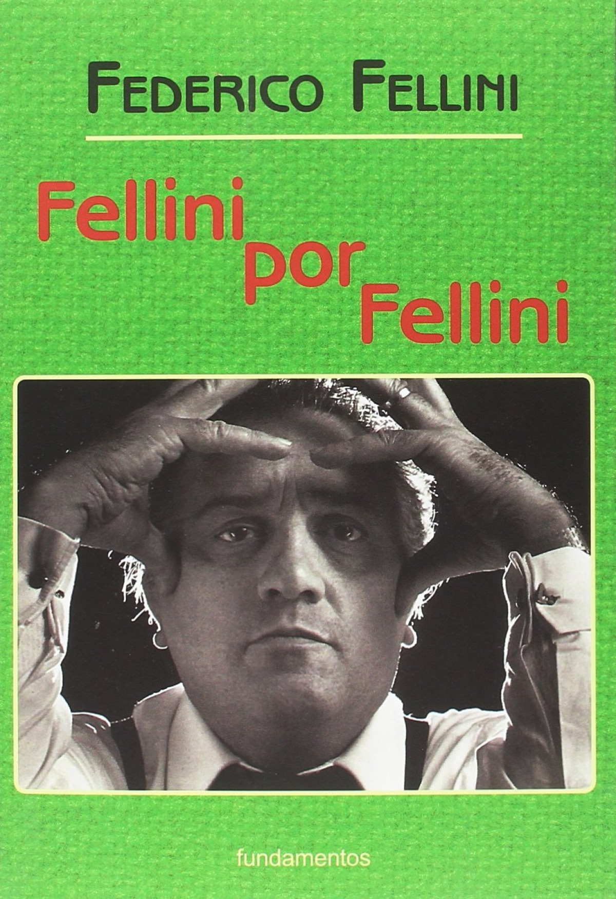 Fellini por Fellini (nueva edición con solapas)