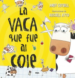 La vaca que puso un huevo 2. La vaca que fue al cole