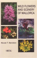 WILD FLOWERS AND SCENERY OF MALLORCA