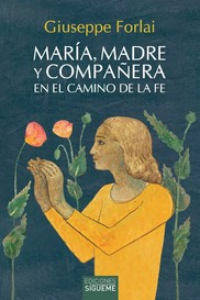 MARÍA, MADRE Y COMPAÑERA EN LA CAMINO DE LA FE