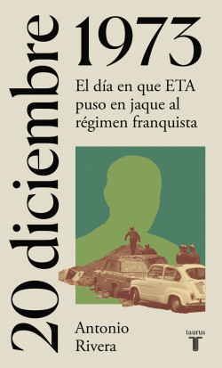 20 de diciembre de 1973. El dia en que ETA puso en jaque al regimen franquista