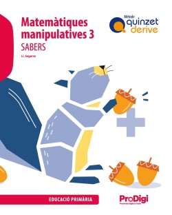 Sabers. Matemàtiques manipulatives 3 EP - Quinzet derive - ProDigi