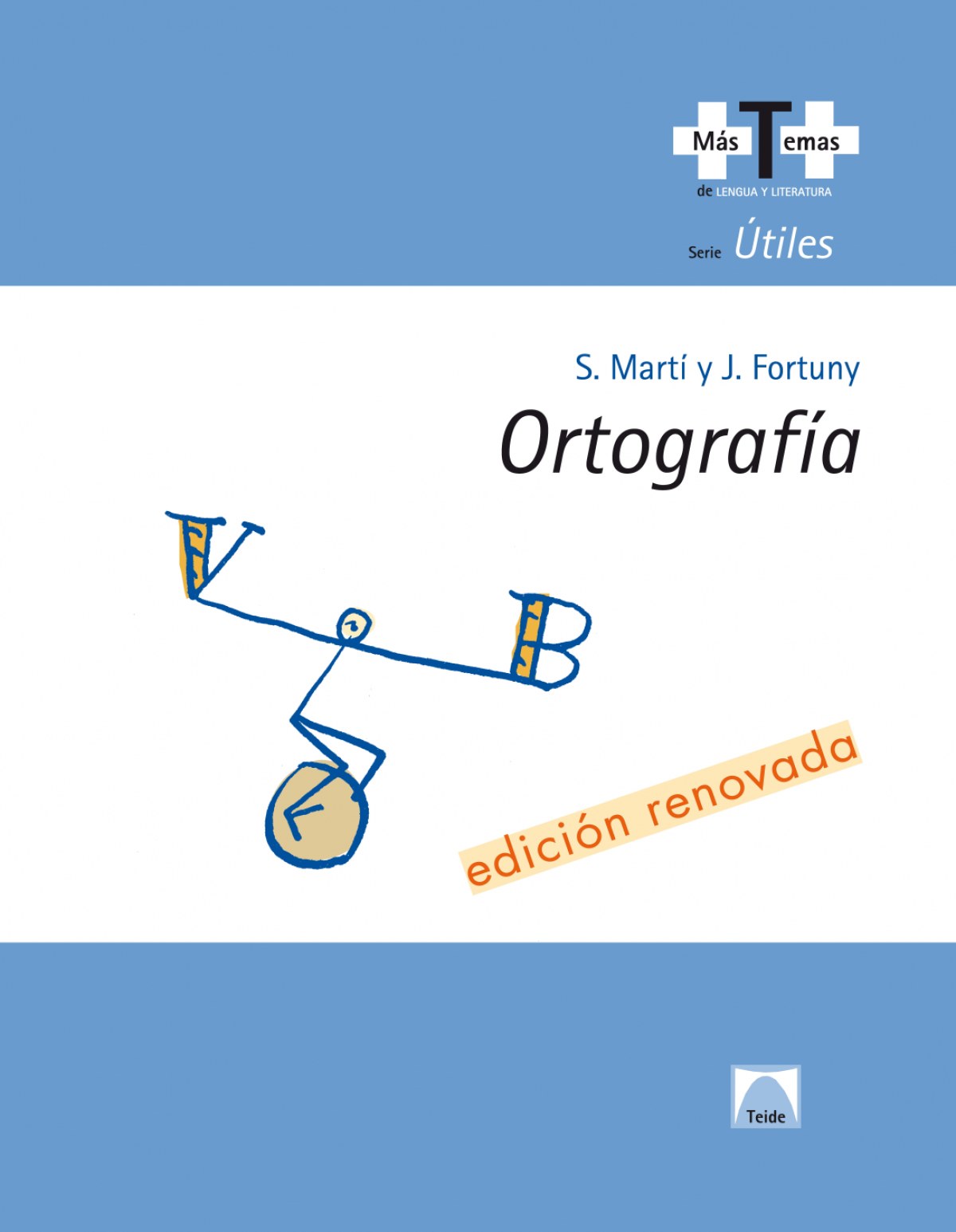 ORTOGRAFIA (COLEC.+TEMAS).(ED.RENOVADA)