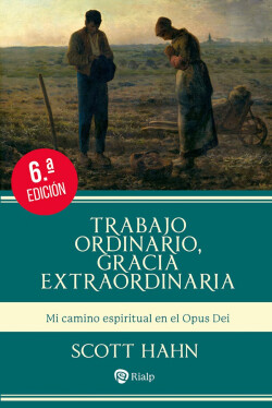 TRABAJO ORDINARIO, GRACIA EXTRAORDINARIA