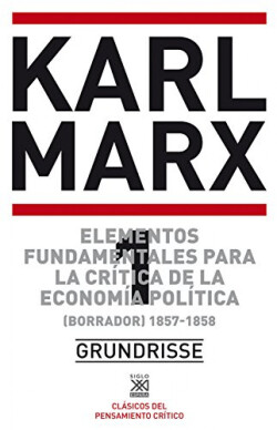 Elementos fundamentales para la crítica de la economía política. Vol. 1