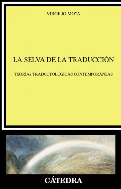 La Selva de la Traducción: Teorías Traductológicas Contemporáneas