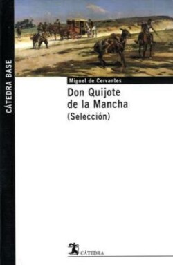 Don Quijote de la Mancha. (Selección)