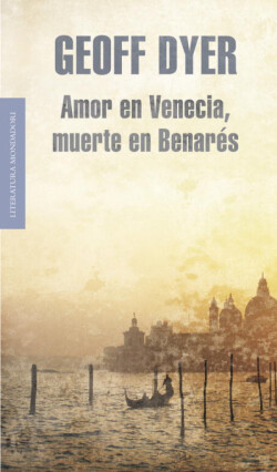 Amor en Venecia, muerte en Benarés