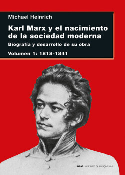 Karl Marx y el nacimiento de la sociedad moderna I