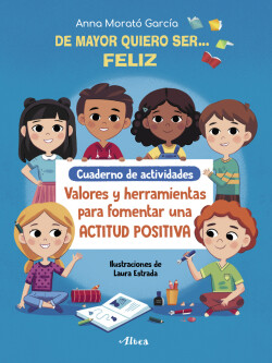 De mayor quiero ser# feliz. Cuaderno de actividades