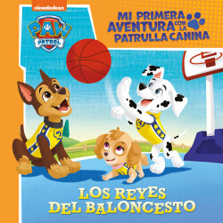 Los reyes del baloncesto (Mi primera aventura con la Patrulla Canina # Paw Patrol)