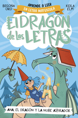 EL DRAGÓN DE LAS LETRAS 1. EL DRAGÓN RAMÓN ESCUPE LA A