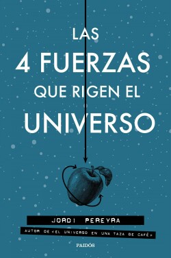 Las 4 fuerzas que rigen el universo+