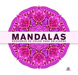 MANDALAS ESQUEMAS DE COLOR PARA RELAJARSE