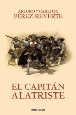 El capitan Alatriste (Las aventuras del capitan Alatriste 1)