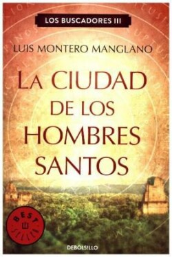 LA CIUDAD DE LOS HOMBRES SANTOS