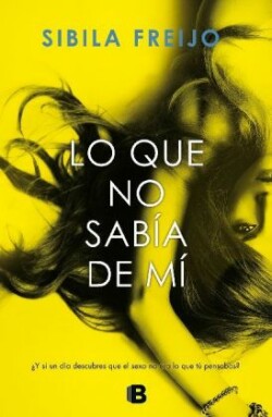 LO QUE NO SABÍA DE MÍ