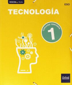 Tecnología 1.º ESO Inicia Dual Libro del alumno. Valencia