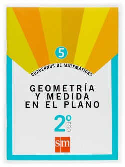 Cuadernos de matemáticas 5. 2 ESO. Geometría y medida en el plano