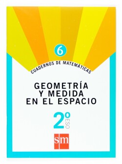 Cuaderno de matemáticas 6. 2ºESO Geometría y medida en el espacio