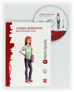 Juegos peligrosos. Espacio Metrópolis. Lectura graduada para adolescentes [B2] Juegos peligrosos + CD (level B2)
