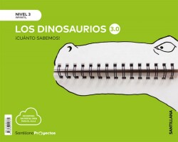 NIVEL 3 DINOSAURIOS CUANTO SABEMOS 3.0 ED2019