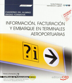 Cuaderno del alumno. Información, facturación y embarque en terminales aeroportu