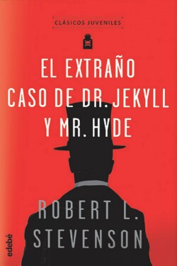 EL EXTRAÑO CASO DEL DR JEKYLL Y MR HYDE