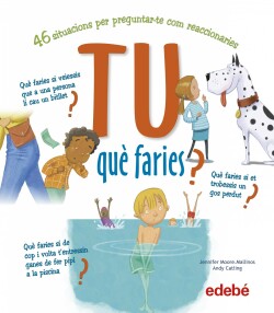 Tu què faries?