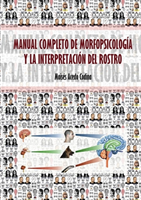 Manual Completo de Morfopsicolog�a Y La Interpretaci�n del Rostro