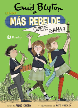 Enid Blyton. La niña más rebelde, 9. La niña más rebelde quiere ganar