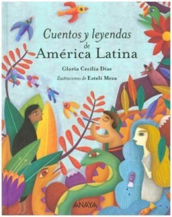 CUENTOS Y LEYENDAS DE AMÉRICA LATINA