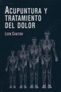 ACUPUNTURA Y TRATAMIENTO DEL DOLOR - L. Chaitow (Nueva edición)