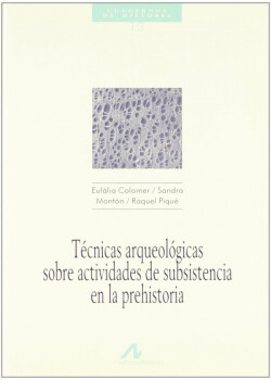 13.Técnicas arqueológicas sobre actividades de subsistencia en la Prehistoria.