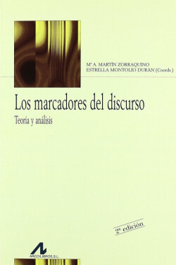 Los marcadores del discurso: Teoría y análysis