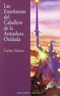 Las enseñanzas del caballero de la armadura oxidada