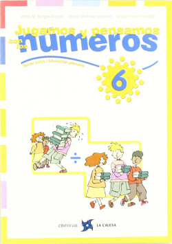 6.JUGAMOS Y PENSAMOS CON NUMEROS (3O-4O.PRIMARIA)