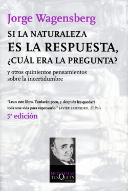 Si la naturaleza es la respuesta, ¿cuál era la pregunta?