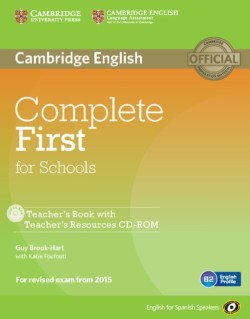 Complete First for Schools for Spanish Speakers Teacher's Book with Teacher's Resources Audio CD/CD-Rom