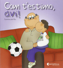 Com t'estimo, avi!