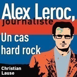 Alex Leroc: Un cas Hard Rock + CD B1