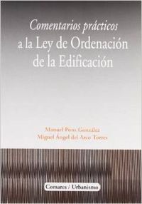 Comentarios practicos a la ley de ordenacion de la edificacion.