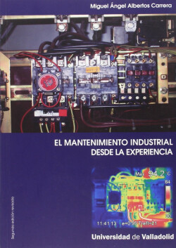 Mantenimiento Industrial Desde La Experiencia, El-segunda Edición Revisada