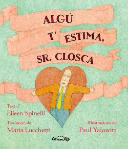 ALGÚ T'ESTIMA SR. CLOSCA